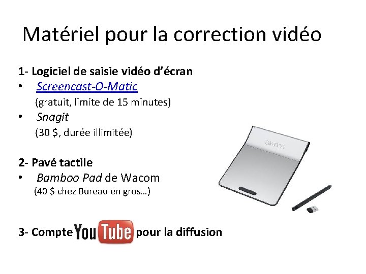 Matériel pour la correction vidéo 1 - Logiciel de saisie vidéo d’écran • Screencast-O-Matic