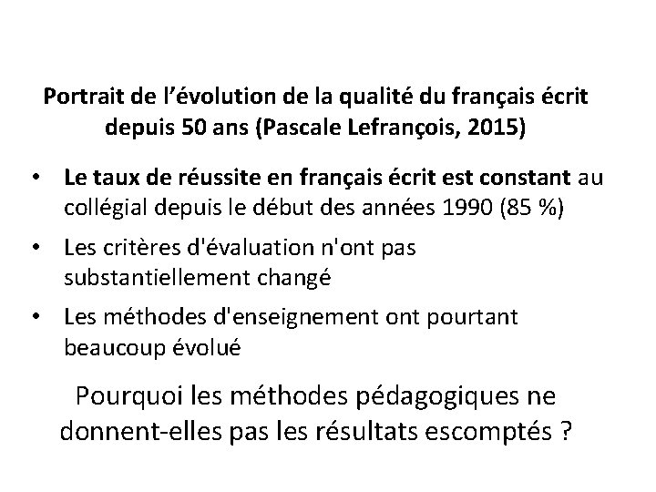 Portrait de l’évolution de la qualité du français écrit depuis 50 ans (Pascale Lefrançois,