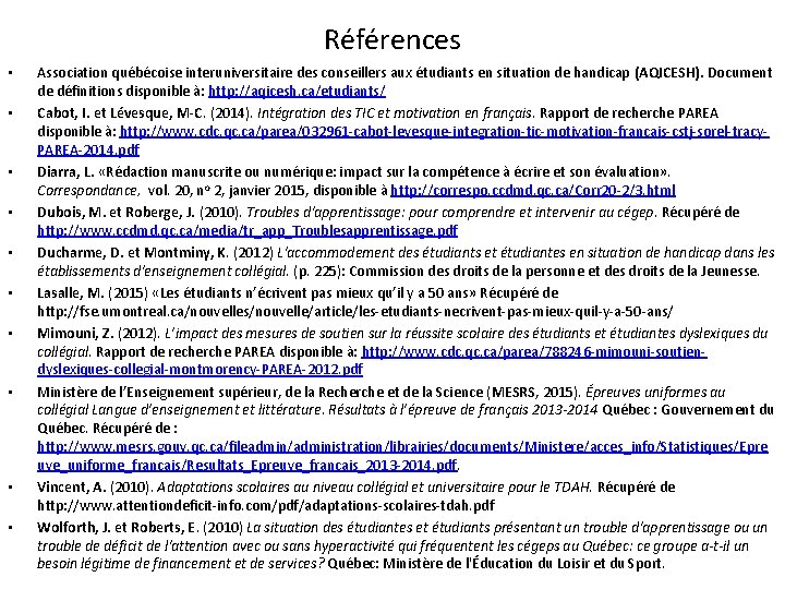 Références • • • Association québécoise interuniversitaire des conseillers aux étudiants en situation de