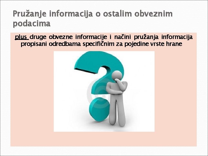 Pružanje informacija o ostalim obveznim podacima plus druge obvezne informacije i načini pružanja informacija