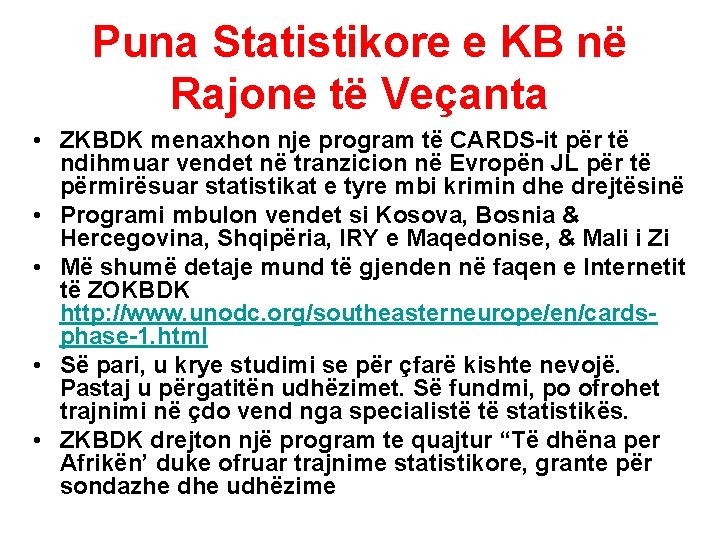 Puna Statistikore e KB në Rajone të Veçanta • ZKBDK menaxhon nje program të