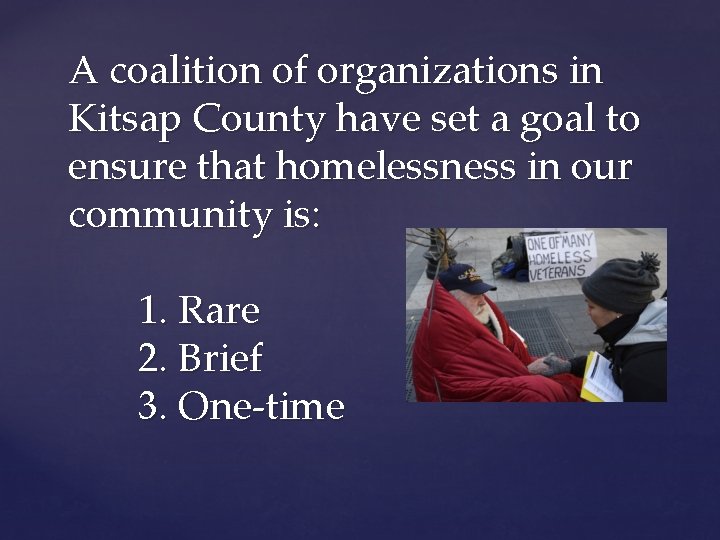 A coalition of organizations in Kitsap County have set a goal to ensure that