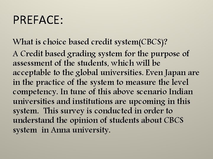 PREFACE: What is choice based credit system(CBCS)? A Credit based grading system for the