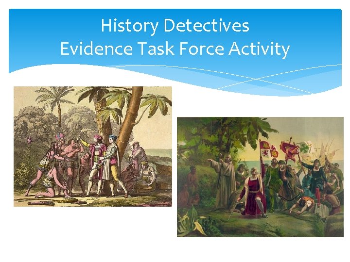 History Detectives Evidence Task Force Activity 