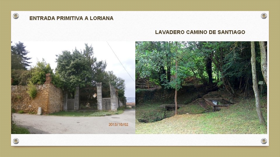 ENTRADA PRIMITIVA A LORIANA LAVADERO CAMINO DE SANTIAGO 