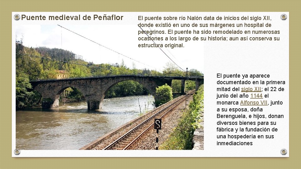 Puente medieval de Peñaflor El puente sobre río Nalón data de inicios del siglo