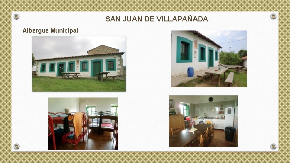 SAN JUAN DE VILLAPAÑADA Albergue Municipal 