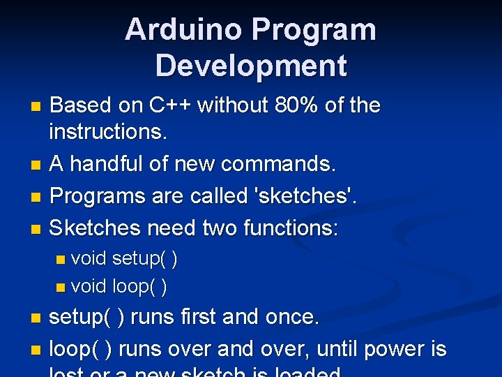 Arduino Program Development Based on C++ without 80% of the instructions. n A handful