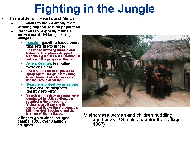 Fighting in the Jungle • The Battle for “Hearts and Minds” – – –