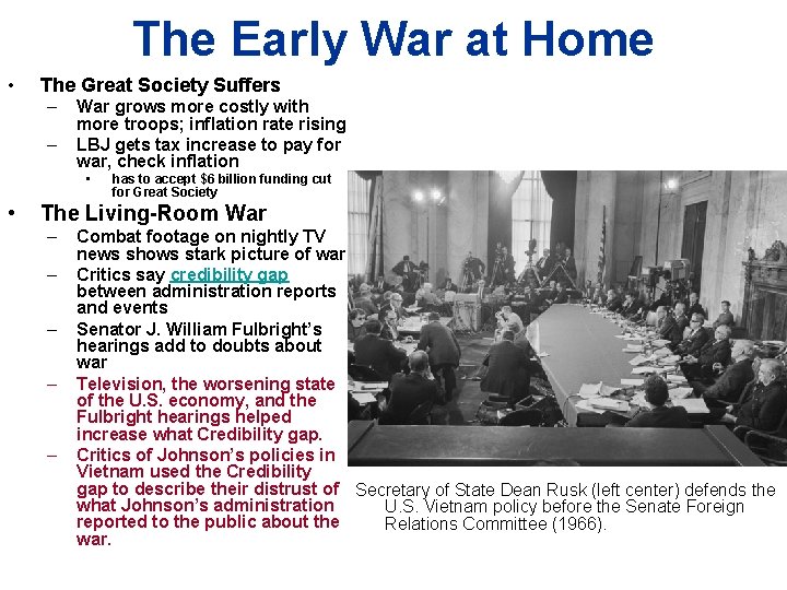 The Early War at Home • The Great Society Suffers – – War grows