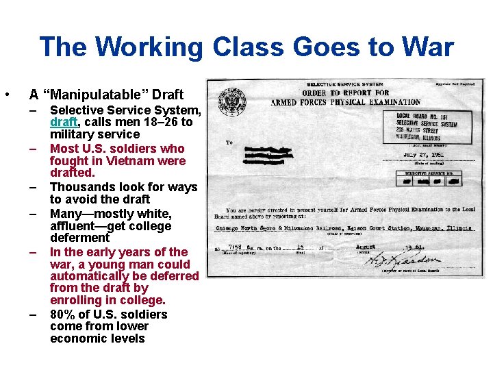 The Working Class Goes to War • A “Manipulatable” Draft – – – Selective