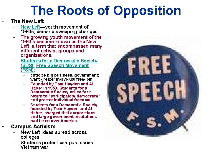 The Roots of Opposition • The New Left – – – New Left—youth movement