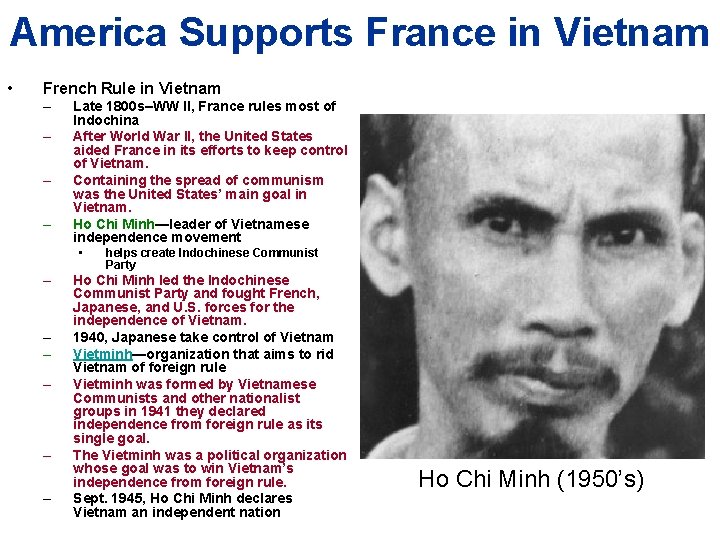 America Supports France in Vietnam • French Rule in Vietnam – – Late 1800