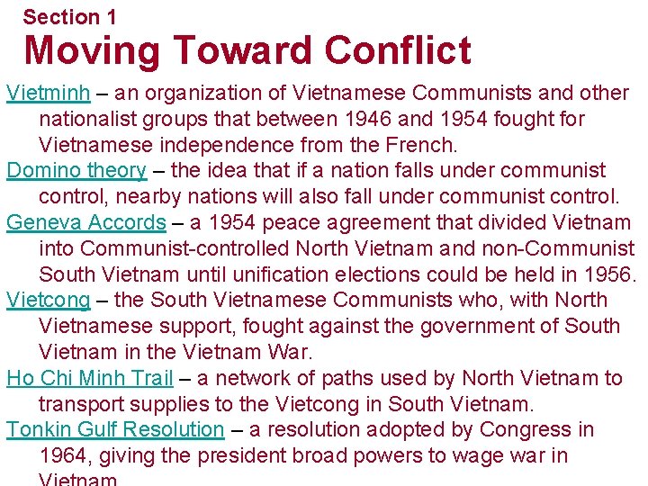Section 1 Moving Toward Conflict Vietminh – an organization of Vietnamese Communists and other