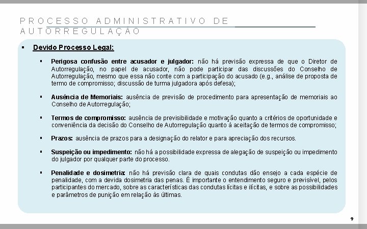 PROCESSO ADMINISTRATIVO AUTORREGULAÇÃO § DE Devido Processo Legal: § Perigosa confusão entre acusador e