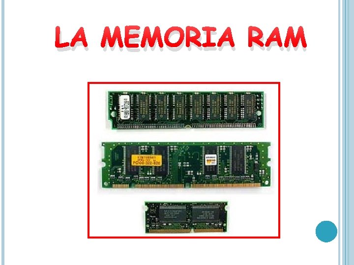 LA MEMORIA RAM 