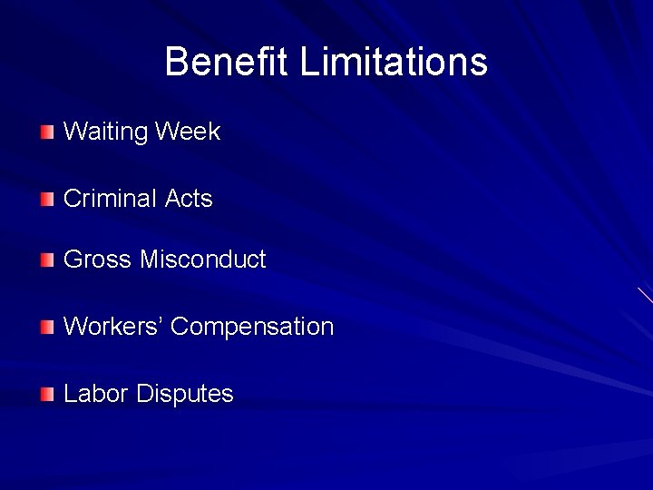 Benefit Limitations Waiting Week Criminal Acts Gross Misconduct Workers’ Compensation Labor Disputes 