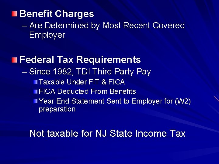 Benefit Charges – Are Determined by Most Recent Covered Employer Federal Tax Requirements –