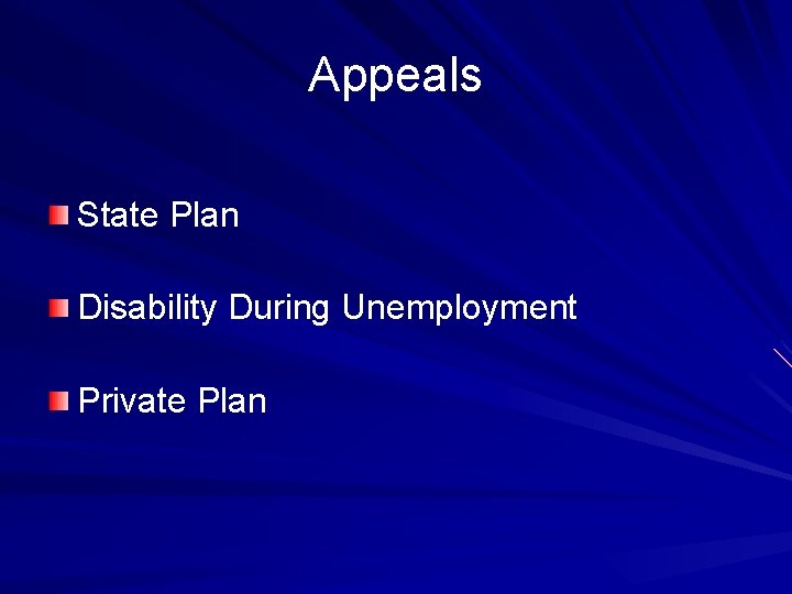 Appeals State Plan Disability During Unemployment Private Plan 