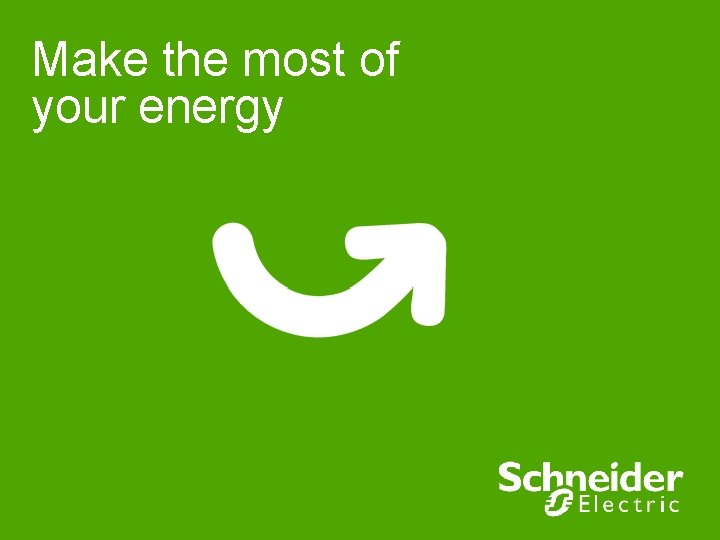 Make the most of your energy 