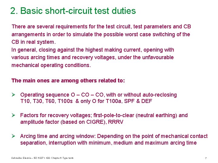 2. Basic short-circuit test duties There are several requirements for the test circuit, test