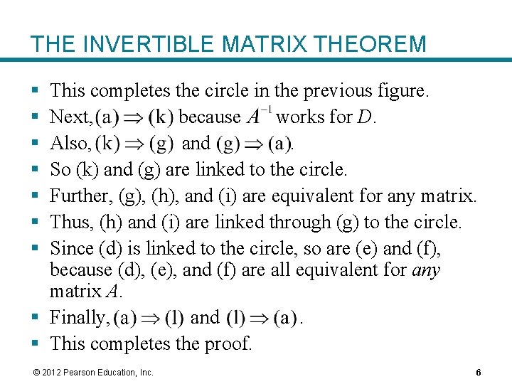 THE INVERTIBLE MATRIX THEOREM § § § § This completes the circle in the