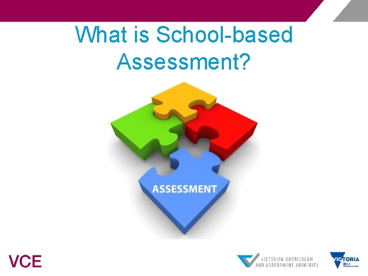 What is School-based Assessment? 
