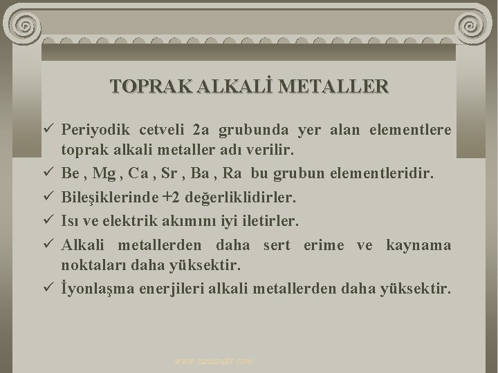 TOPRAK ALKALİ METALLER ü Periyodik cetveli 2 a grubunda yer alan elementlere ü ü