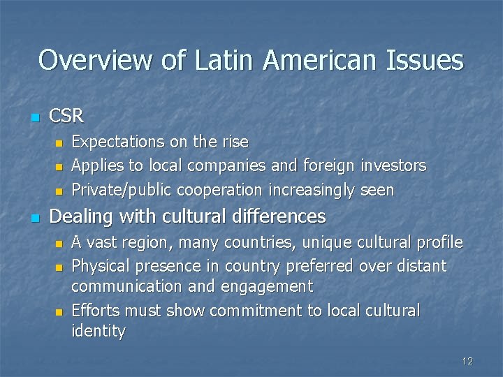 Overview of Latin American Issues n CSR n n Expectations on the rise Applies