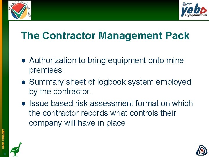 The Contractor Management Pack l l KRIEL COLLIERY l -10 - Authorization to bring