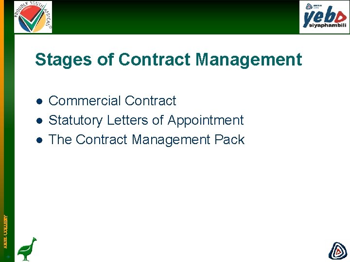 Stages of Contract Management l l KRIEL COLLIERY l -3 - Commercial Contract Statutory