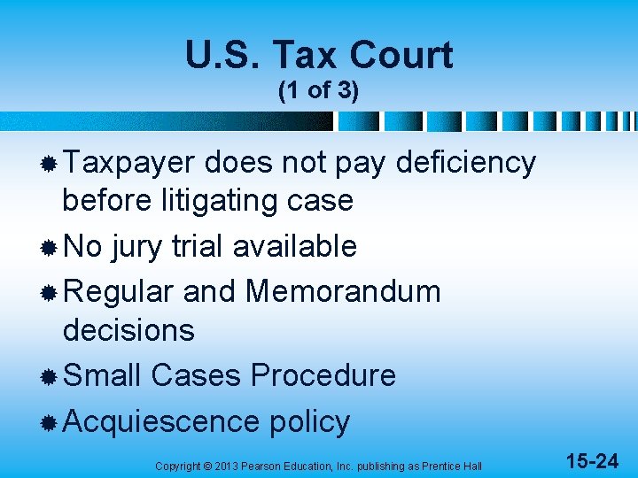 U. S. Tax Court (1 of 3) ® Taxpayer does not pay deficiency before