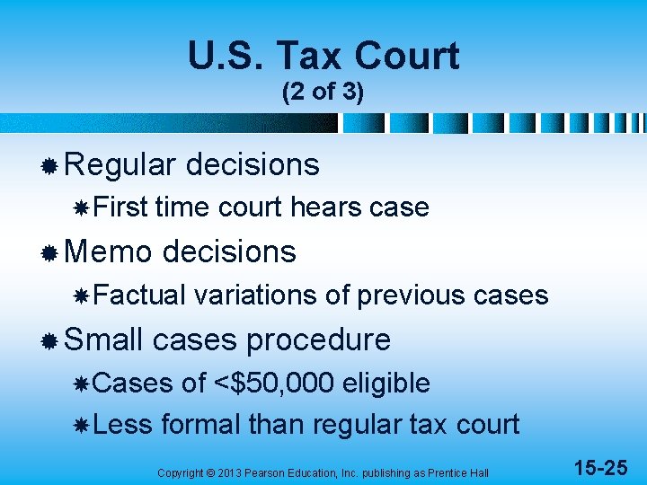 U. S. Tax Court (2 of 3) ® Regular First decisions time court hears