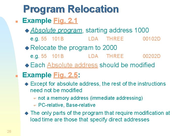 Program Relocation n Example Fig. 2. 1 u Absolute program, starting address 1000 e.