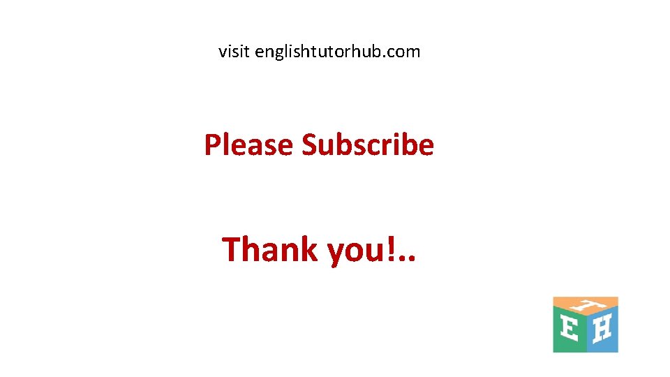 visit englishtutorhub. com Please Subscribe Thank you!. . 