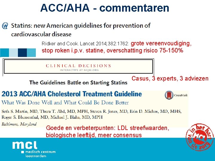 ACC/AHA - commentaren grote vereenvoudiging, stop roken i. p. v. statine, overschatting risico 75