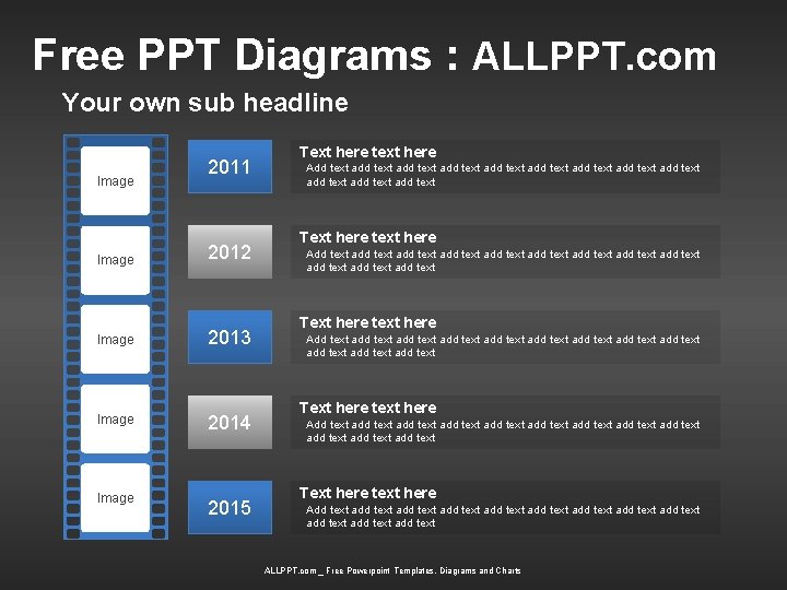 Free PPT Diagrams : ALLPPT. com Your own sub headline Image 2011 Image 2012