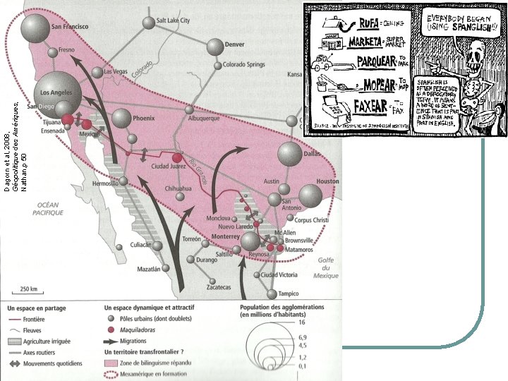 Dagorn et al, 2008, Géopolitique des Amériques, Nathan, p 50 