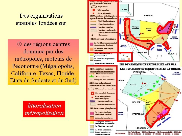 Des organisations spatiales fondées sur des régions centres dominée par des métropoles, moteurs de