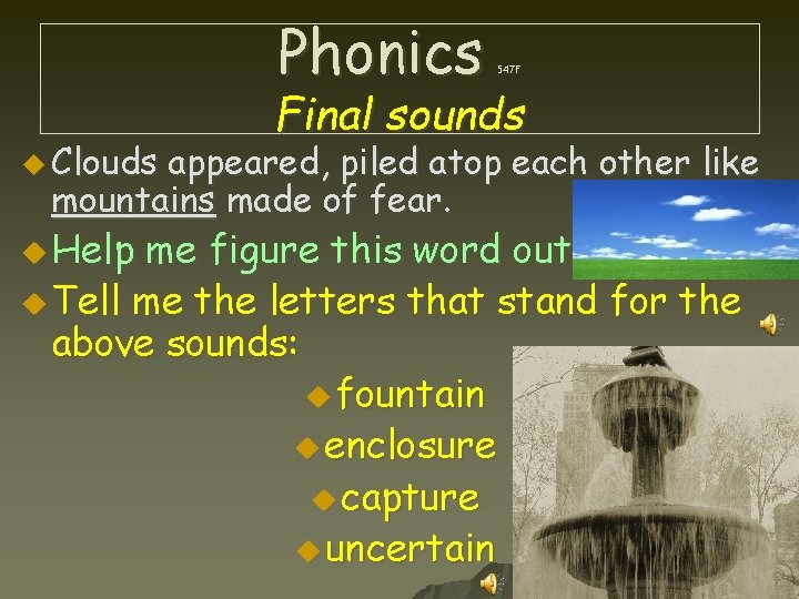 Phonics u Clouds 547 F Final sounds appeared, piled atop each other like mountains