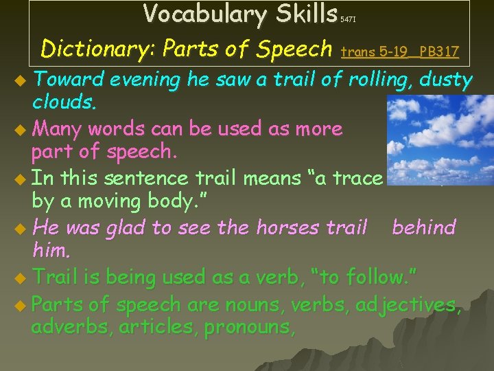 Vocabulary Skills Dictionary: Parts of Speech u Toward 547 I trans 5 -19 PB