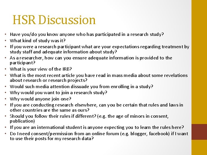 HSR Discussion • Have you/do you know anyone who has participated in a research