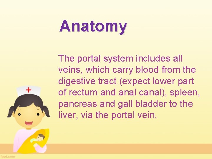 Anatomy The portal system includes all veins, which carry blood from the digestive tract