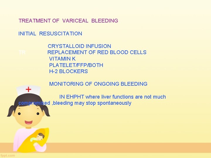 TREATMENT OF VARICEAL BLEEDING INITIAL RESUSCITATION TR CRYSTALLOID INFUSION REPLACEMENT OF RED BLOOD CELLS