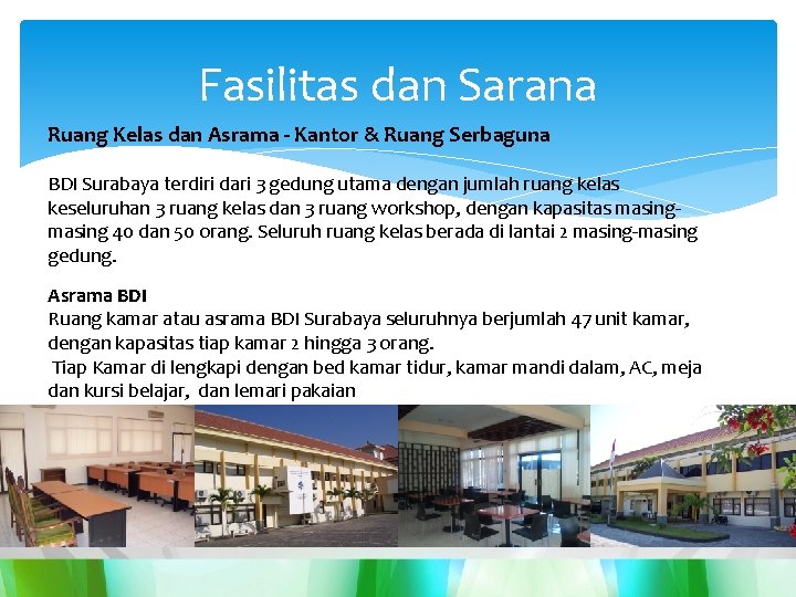 Fasilitas dan Sarana Ruang Kelas dan Asrama - Kantor & Ruang Serbaguna BDI Surabaya