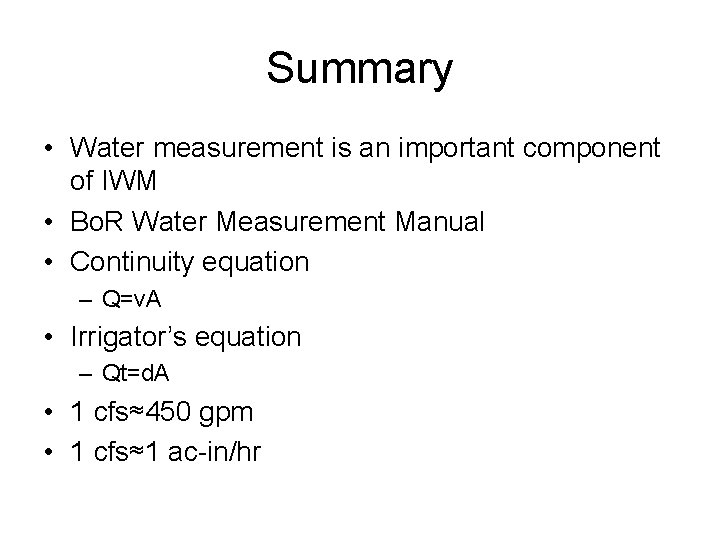Summary • Water measurement is an important component of IWM • Bo. R Water