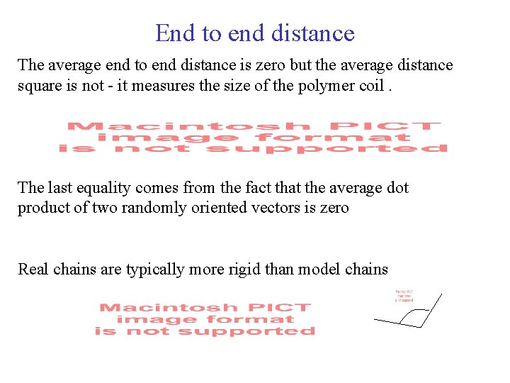 End to end distance The average end to end distance is zero but the