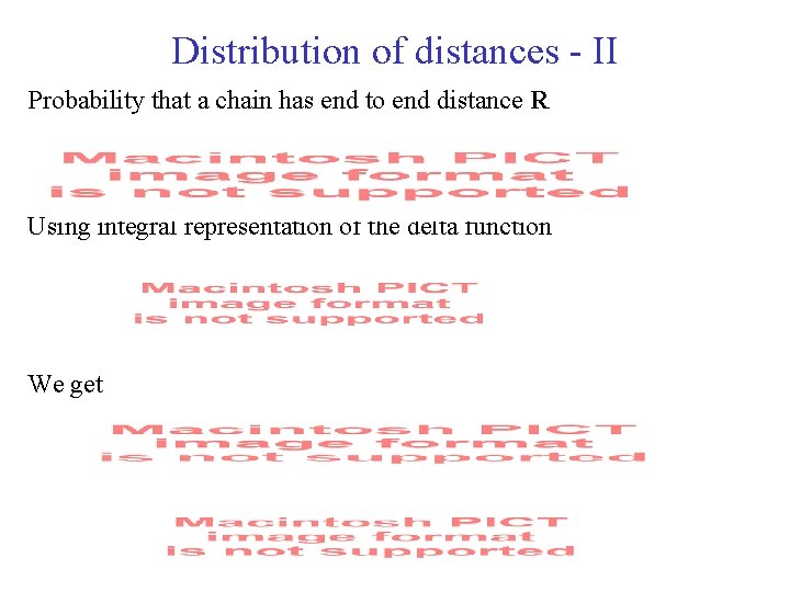 Distribution of distances - II Probability that a chain has end to end distance