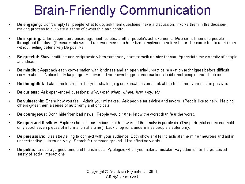 Brain-Friendly Communication • Be engaging: Don’t simply tell people what to do, ask them