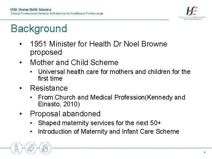 HSE Home Birth Service Clinical Professional Seminar & Workshop for Healthcare Professionals Background •